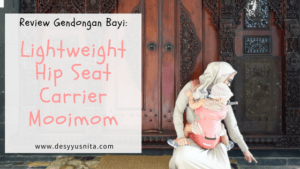 Mooimom, Review, Gendongan Bayi, Hip Seat Carrier,