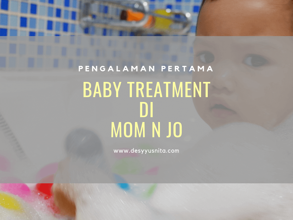 Baby Treatment: Pengalaman Pertama ke Mom & Jo
