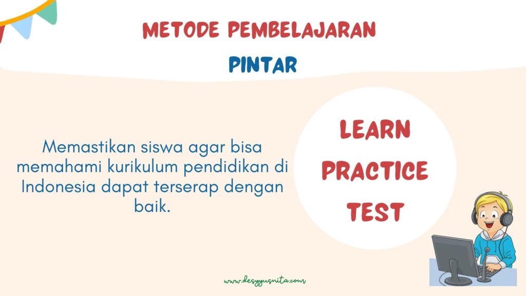 Metode Pembelajaran: Learn, Practice and Test