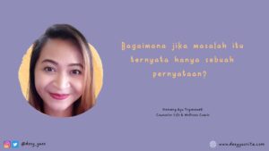 Komang Ayu Trysnawati, Counselor Life & Wellness Coach
