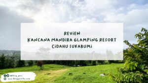 Review Kancana Mandira