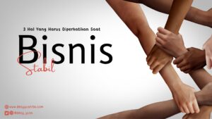 Saat BIsnis Sudah Stabil
