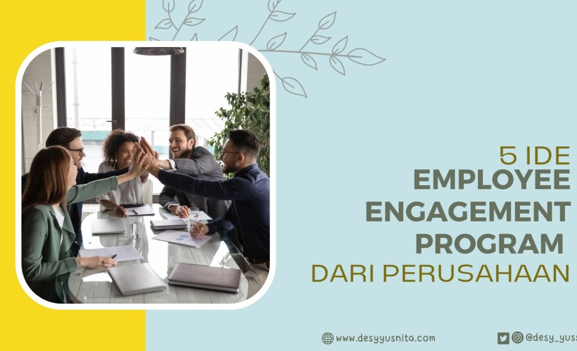 5 Ide Employee Engaggement Program Dari Perusahaan