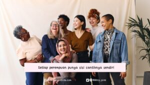 Setiap Perempuan itu Cantik, standart kecantikan perempuan