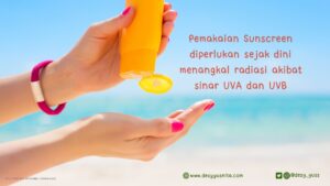 Pakai Sunscreen Sejak Dini