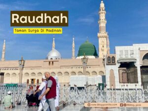 Raudhah Taman Surga di Madinah