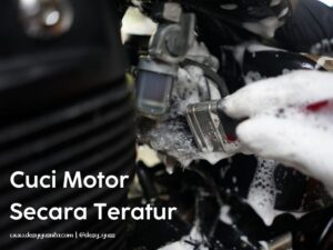 Cuci Motor Secara Teratur